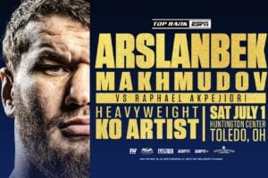 Arslanbek Makhmudov vs Raphael Akpejiori joins Anderson vs Kossobutskiy on July 1st