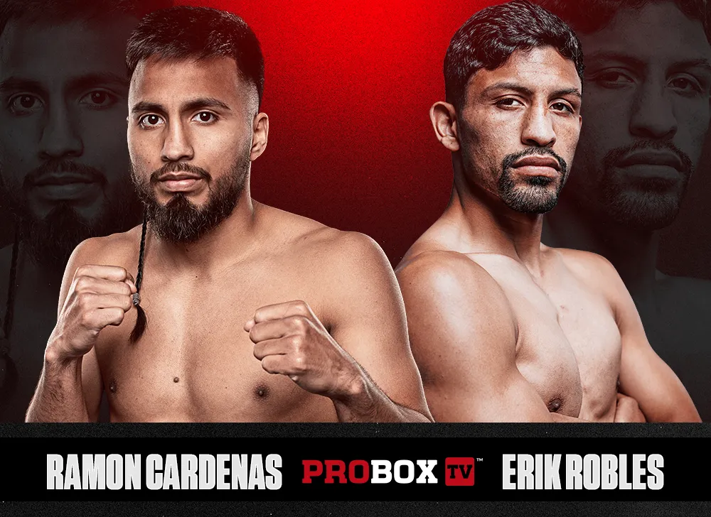 Ramon Cardenas and Erik Robles headline ProBox TV card in Florida